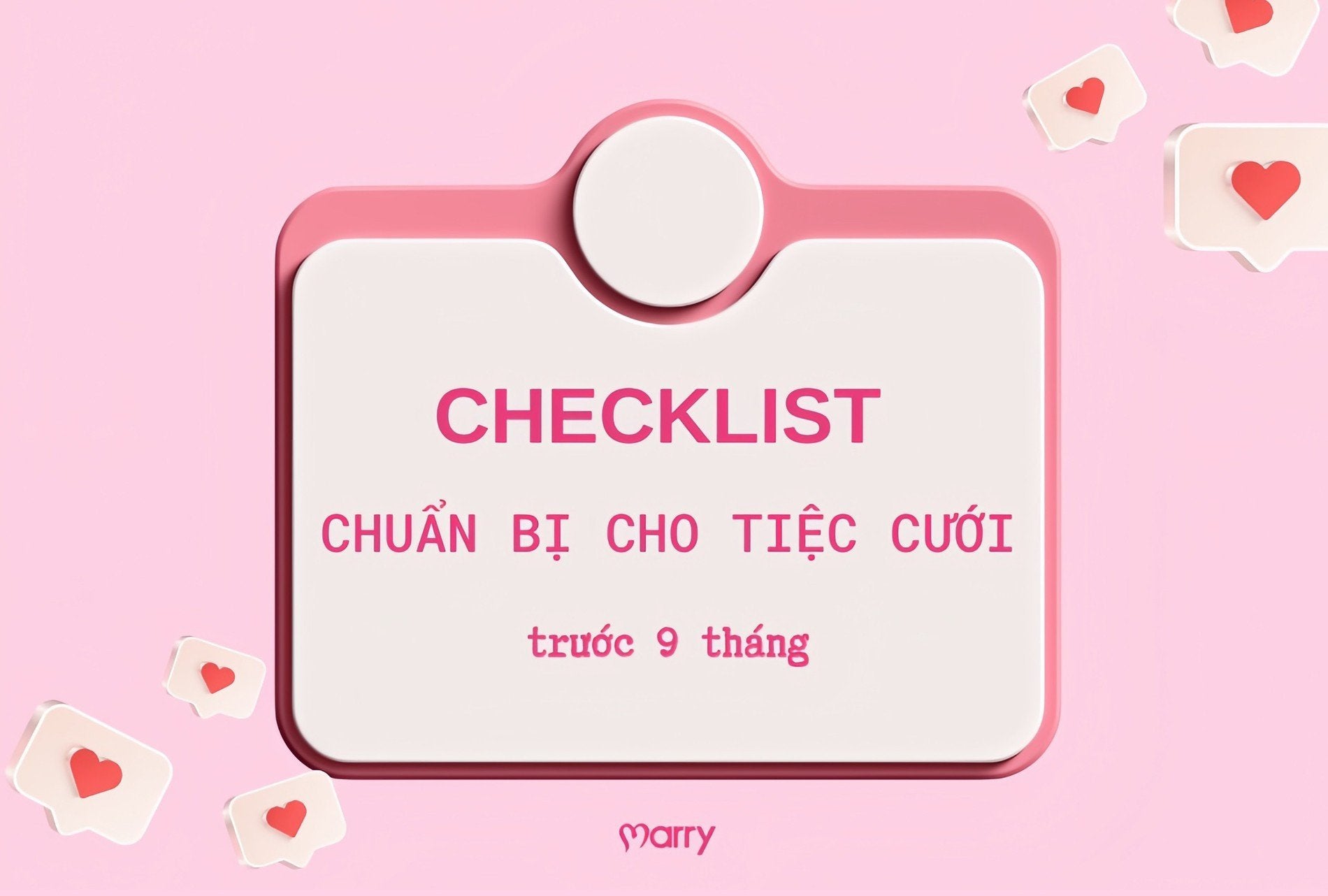 Checklist danh sách những việc cần làm chuẩn bị cho đám cưới của bạn